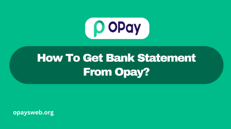 How To Get Bank Statement From Opay?
