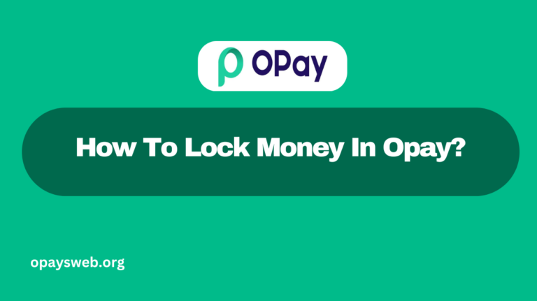 How To Lock Money In Opay?