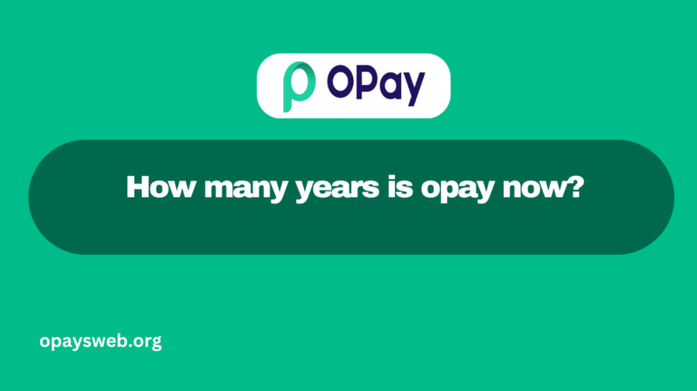 How many years is opay now?