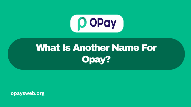 What Is Another Name For Opay?