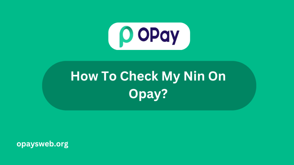 How To Check My Nin On Opay