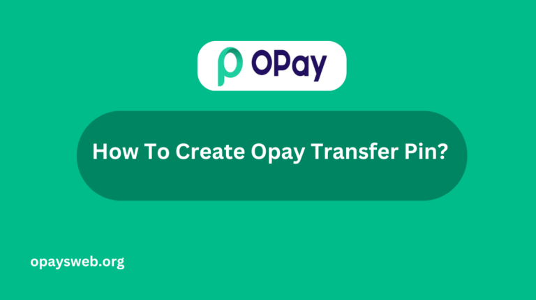 how-to-create-opay-transfer-pin?