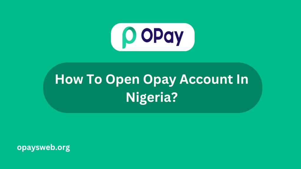 how-to-open-opay-account-in-nigeria?